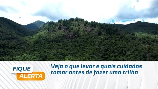 Veja o que levar e quais cuidados tomar antes de fazer uma trilha