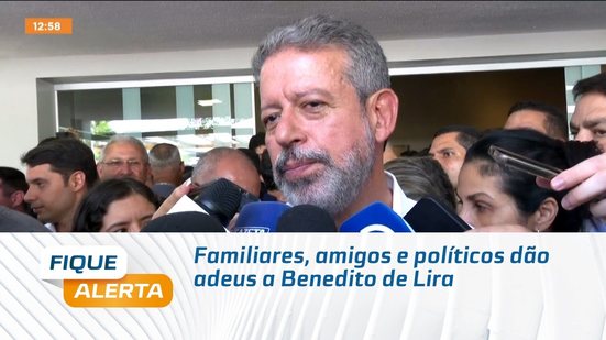 Familiares, amigos e políticos dão adeus a Benedito de Lira
