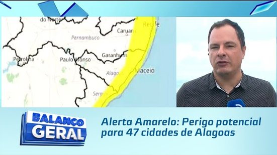 Alerta Amarelo: Perigo potencial para 47 cidades de Alagoas