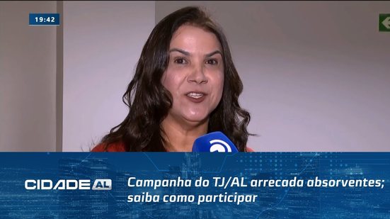 Campanha do TJ/AL arrecada absorventes; saiba como participar