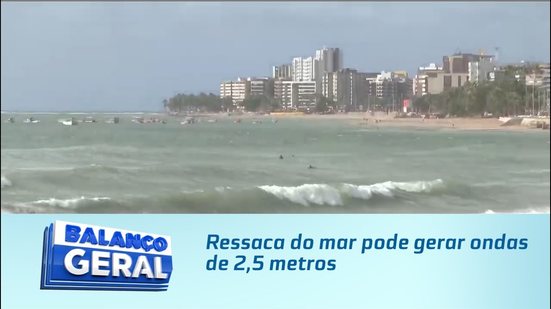 Ressaca do mar pode gerar ondas de 2,5 metros