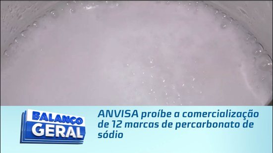 ANVISA proíbe a comercialização de 12 marcas de percarbonato de sódio