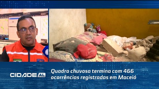 Quadra chuvosa termina com 466 ocorrências registradas em Maceió