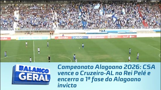 CSA vence o Cruzeiro-AL no Rei Pelé e encerra a 1ª fase do Alagoano invicto