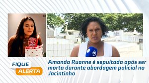 Amanda Ruanne é sepultada após ser morta durante abordagem policial no Jacintinho