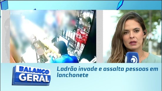 Ladrão invade e assalta pessoas em lanchonete