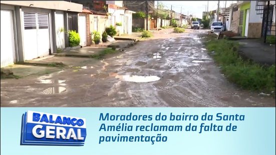 Moradores do bairro da Santa Amélia reclamam da falta de pavimentação