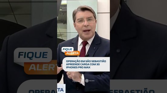Polícia intercepta 30 iPhones Pro Max em ação em São Sebastião #FiqueAlerta