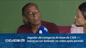 Jogador da categoria de base do CSA morre ao ser baleado no rosto após partida