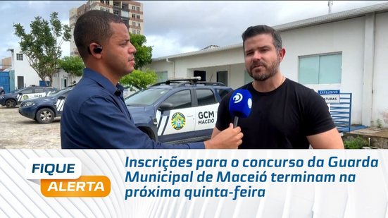 Inscrições para o concurso da Guarda Municipal de Maceió terminam na próxima quinta-feira