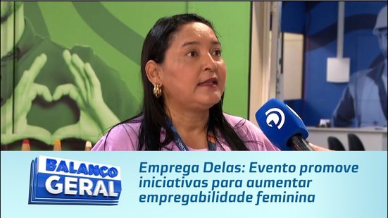 Emprega Delas: Evento promove iniciativas para aumentar empregabilidade feminina