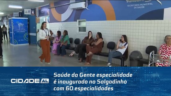 Saúde da Gente especialidade é inaugurado no Salgadinho com 60 especialidades