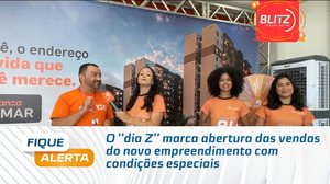 O ''dia Z'' marca abertura das vendas do novo empreendimento com condições especiais