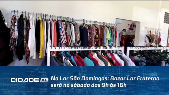No Lar São Domingos: Bazar Lar Fraterno será no sábado das 9h às 16h