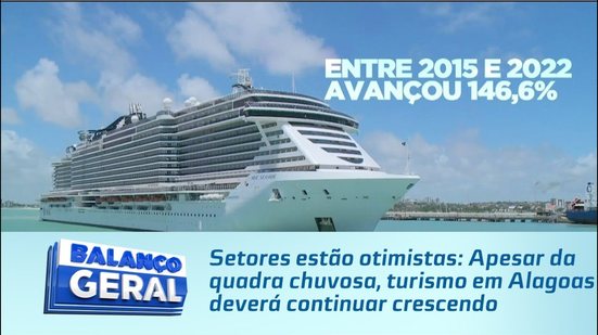 Setores estão otimistas: Apesar da quadra chuvosa, turismo em Alagoas deverá continuar crescendo