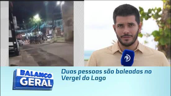 Duas pessoas são baleadas no Vergel do Lago