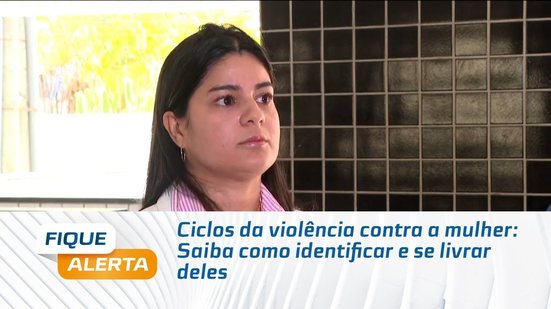 Ciclos da violência contra a mulher: Saiba como identificar e se livrar deles