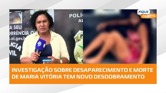 Polícia prende mulher suspeita de sequestrar e matar a adolescente Maria Vitória