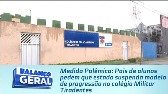 Pais de alunos pedem que estado suspenda modelo de progressão no colégio Militar Tiradentes