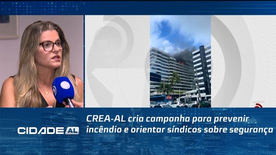 CREA-AL cria campanha para prevenir incêndio e orientar síndicos sobre segurança