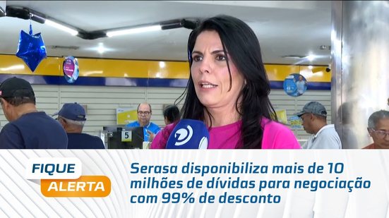 Serasa disponibiliza mais de 10 milhões de dívidas para negociação com 99% de desconto