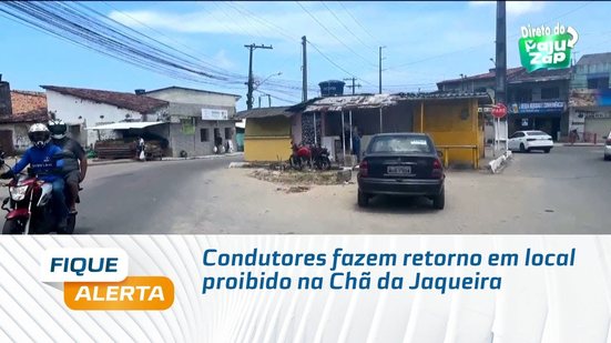 Condutores fazem retorno em local proibido na Chã da Jaqueira