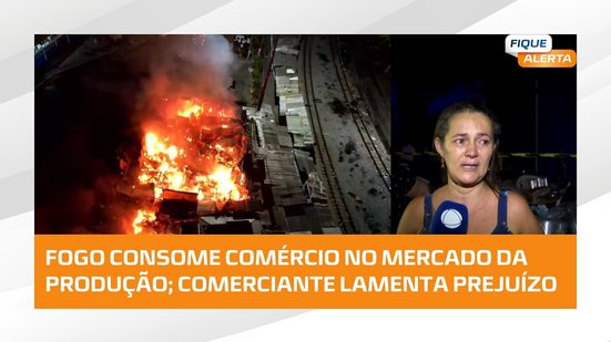 ''O fogo acabou com tudo'', lamenta comerciante após incêndio no mercado da produção