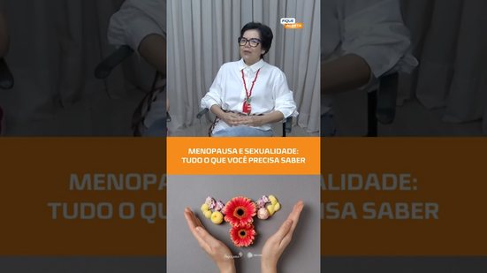 MENOPAUSA E SEXO: tudo que você precisa saber! #FiqueAlerta
