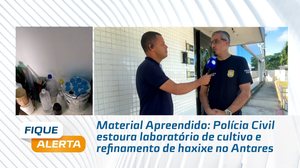 Material Apreendido: Polícia Civil estoura laboratório de cultivo e refinamento de haxixe no Antares