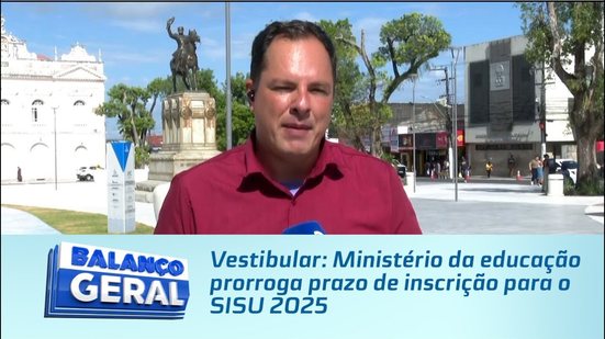 Vestibular: Ministério da educação prorroga prazo de inscrição para o SISU 2025