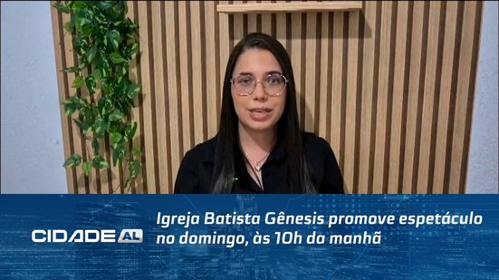 Igreja Batista Gênesis promove espetáculo no domingo, às 10h da manhã