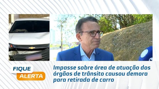 Impasse sobre área de atuação dos órgãos de trânsito causou demora para retirada de carro