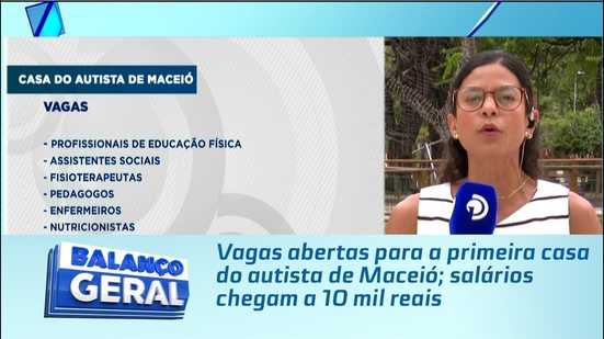 Vagas abertas para a primeira casa do autista de Maceió; salários chegam a 10 mil reais