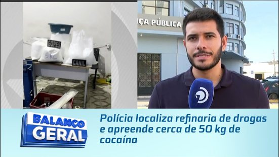 Polícia localiza refinaria de drogas e apreende cerca de 50 kg de cocaína