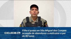 Filho é preso em São Miguel dos Campos acusado de abandonar e maltratar o pai de 80 anos