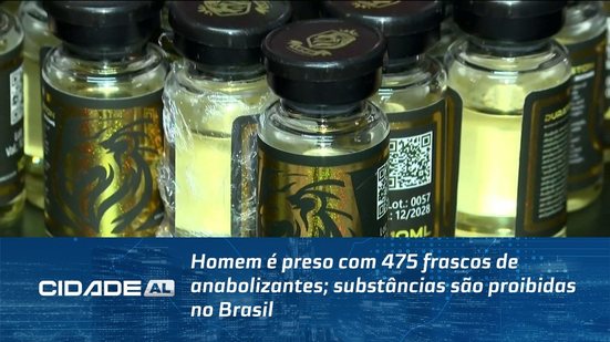 Homem é preso com 475 frascos de anabolizantes; substâncias são proibidas no Brasil