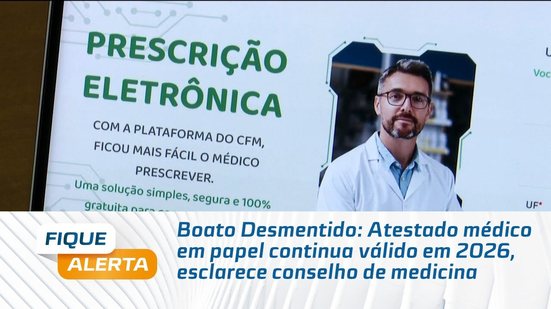 Boato Desmentido: Atestado médico em papel continua válido em 2026, esclarece conselho de medicina
