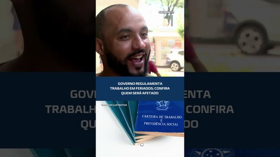 🛍️ Governo publica novas regras para trabalho em feriados; confira as mudanças | #CidadeAL