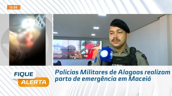 Policias Militares de Alagoas realizam parto de emergência em Maceió