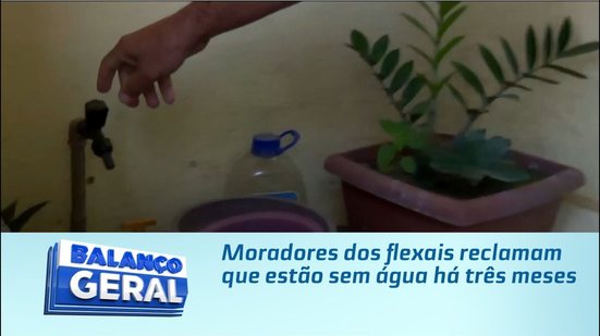 Moradores dos flexais reclamam que estão sem água há três meses