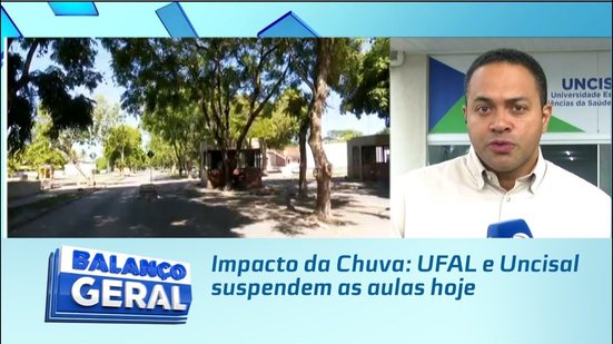 Impacto da Chuva: UFAL e Uncisal suspendem as aulas hoje