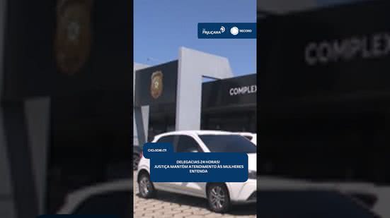 🟣 Delegacias da Mulher terão que funcionar 24 horas; Justiça mantém decisão | #CidadeAL