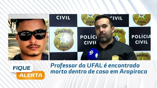 Professor da UFAL é encontrado morto dentro de casa em Arapiraca
