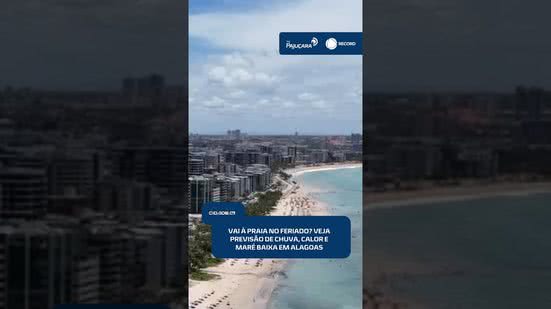 🌦️ Tempo no feriado: Alagoas terá sol, calor e pancadas isoladas | #CidadeAL