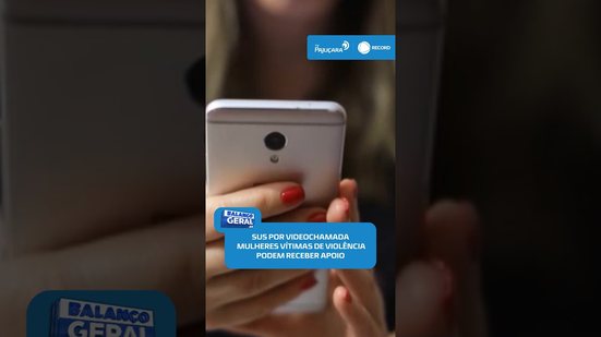 📱Atendimento por videochamada: SUS amplia suporte a mulheres vítimas de violência #BalançoGeralAL