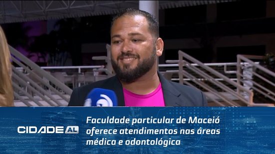 Faculdade particular de Maceió oferece atendimentos nas áreas médica e odontológica