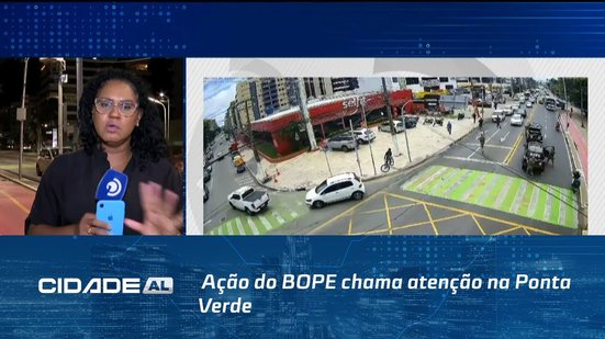 Mal Entendido: Ação do BOPE chama atenção na Ponta Verde