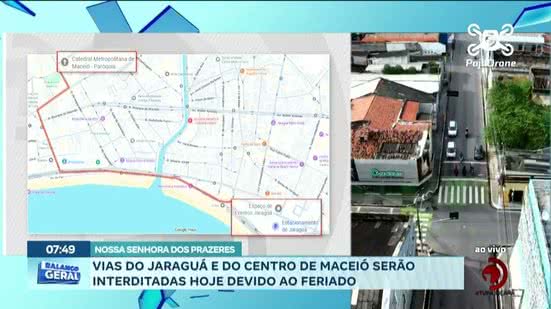 Vias do Jaraguá e do centro de Maceió serão interditadas hoje devido ao feriado