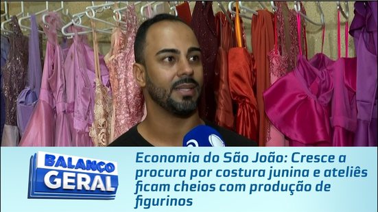Cresce a procura por costura junina e ateliês ficam cheios com produção de figurinos