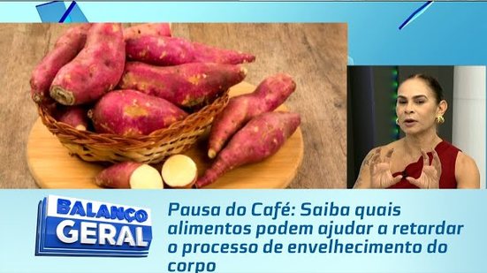 Pausa do Café: Saiba quais alimentos podem ajudar a retardar o processo de envelhecimento do corpo